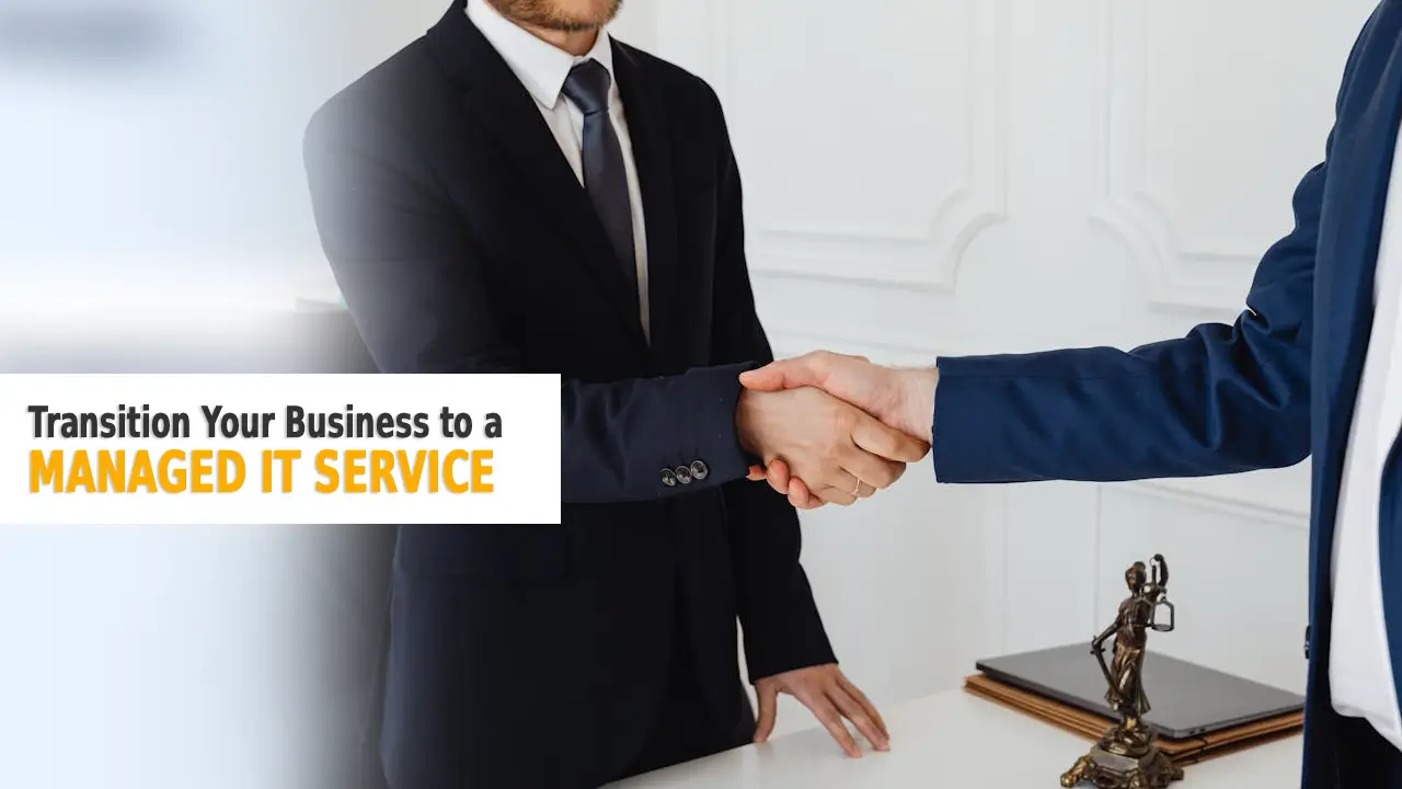How to Transition Your Business to a Managed IT Service with Minimal Disruption & Maximum Improvement for Your Organisation
